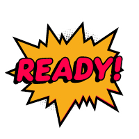READY!